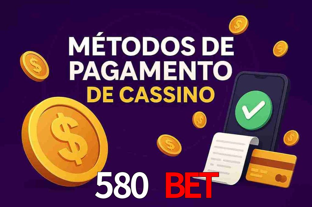 Métodos de Pagamento no 580 bet